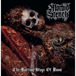 MORBID STENCH - The Rotting Ways of Doom CD